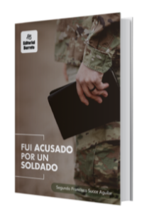 Fui acusado por un soldado